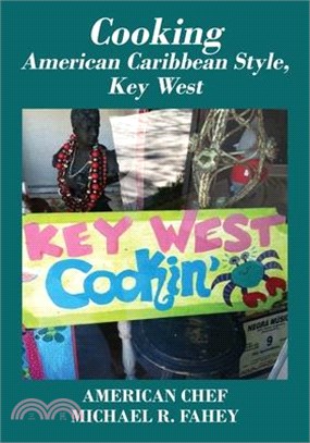 Cooking American Caribbean Style, Key West Mile Marker 0: American Chef