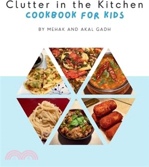 Clutter in the Kitchen: Cookbook for Kids