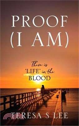 Proof (I Am): There is 'LIFE' in the Blood