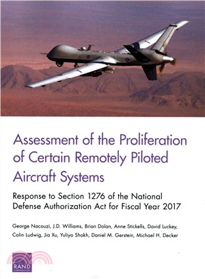 Assessment of the Proliferation of Certain Remotely Piloted Aircraft Systems ― Response to Section 1276 of the National Defense Authorization Act for Fiscal Year 2017