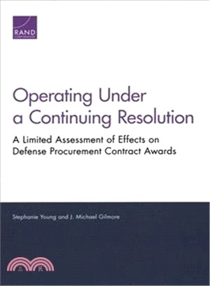 Operating Under a Continuing Resolution ― A Limited Assessment of Effects on Defense Procurement Contract Awards