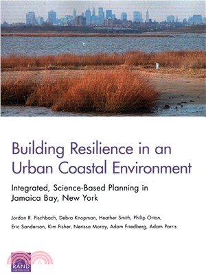 Building Resilience in an Urban Coastal Environment ― Integrated, Science-based Planning in Jamaica Bay, New York