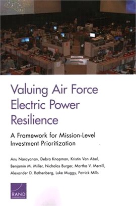 Valuing Air Force Electric Power Resilience ― A Framework for Mission-level Investment Prioritization