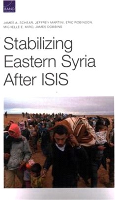 Stabilizing Eastern Syria After Isis