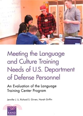 Meeting the Language and Culture Training Needs of U.s. Department of Defense Personnel ― An Evaluation of the Language Training Center Program