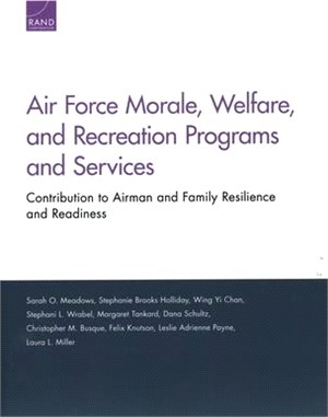 Air Force Morale, Welfare, and Recreation Programs and Services ― Contribution to Airman and Family Resilience and Readiness