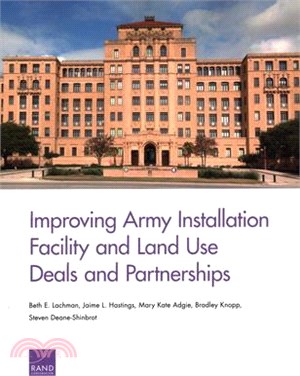 Improving Army Installation Facility and Land Use Deals and Partnerships