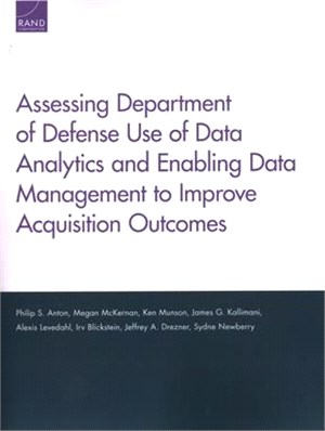 Assessing Department of Defense Use of Data Analytics and Enabling Data Management to Improve Acquisition Outcomes