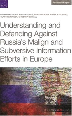 Understanding and Defending Against Russia's Malign and Subversive Information Efforts in Europe