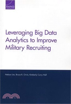 Leveraging Big Data Analytics to Improve Military Recruiting