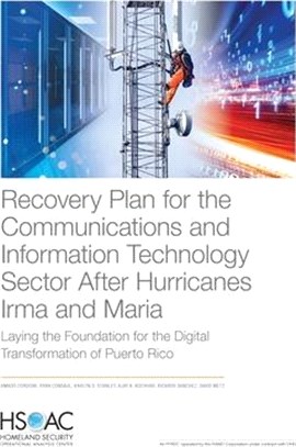 Recovery Plan for the Communications and Information Technology Sector After Hurricanes Irma and Maria: Laying the Foundation for the Digital Transfor