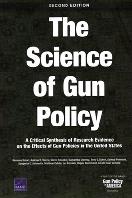 The Science of Gun Policy ― A Critical Synthesis of Research Evidence on the Effects of Gun Policies in the United States