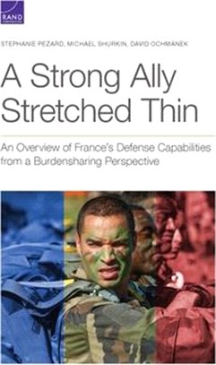A Strong Ally Stretched Thin: An Overview of France's Defense Capabilities from a Burdensharing Perspective
