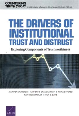 Drivers of Institutional Trust and Distrust: Exploring Components of Trustworthiness