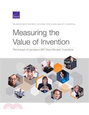 Measuring the Value of Invention: The Impact of Lemelson-Mit Prize Winners' Inventions