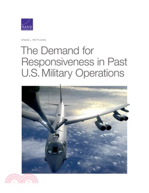 The Demand for Responsiveness in Past U.S. Military Operations