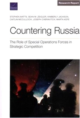 Countering Russia: The Role of Special Operations Forces in Strategic Competition