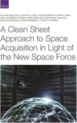 A Clean Sheet Approach to Space Acquisition in Light of the New Space Force