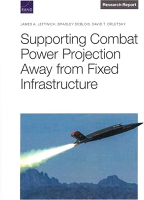 Supporting Combat Power Projection Away from Fixed Infrastructure