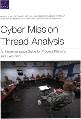 Cyber Mission Thread Analysis: An Implementation Guide for Process Planning and Execution