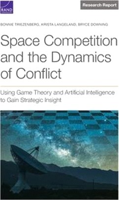 Space Competition and the Dynamics of Conflict: Using Game Theory and Artificial Intelligence to Gain Strategic Insight