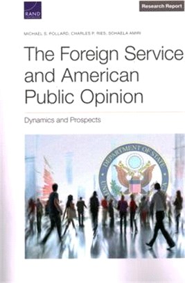 Foreign Service and American Public Opinion: Dynamics and Prospects