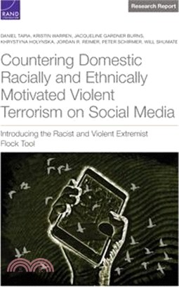 Countering Domestic Racially and Ethnically Motivated Violent Terrorism on Social Media: Introducing the Racist and Violent Extremist Flock Tool
