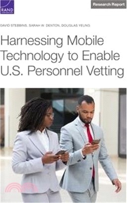 Harnessing Mobile Technology to Enable U.S. Personnel Vetting
