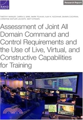 Assessment of Joint All Domain Command and Control Requirements and the Use of Live, Virtual, and Constructive Capabilities for Training