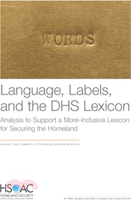 Language, Labels, and the Dhs Lexicon: Analysis to Support a More-Inclusive Lexicon for Securing the Homeland
