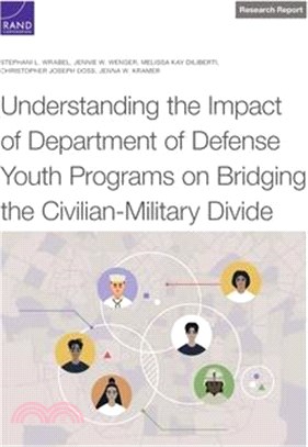 Understanding the Impact of Department of Defense Youth Programs on Bridging the Civilian-Military Divide