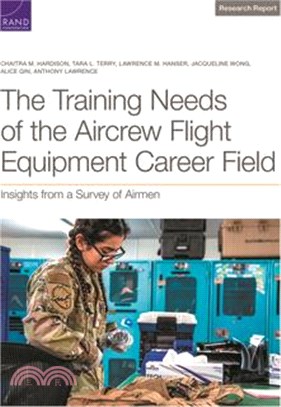 The Training Needs of the Aircrew Flight Equipment Career Field: Insights from a Survey of Airmen