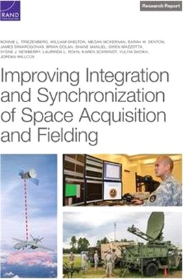 Improving Integration and Synchronization of Space Acquisition and Fielding