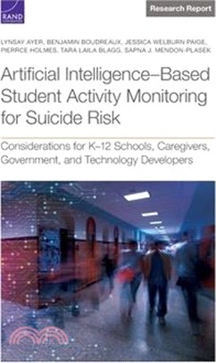 Artificial Intelligence-Based Student Activity Monitoring for Suicide Risk: Considerations for K-12 Schools, Caregivers, Government, and Technology De