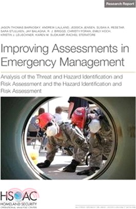 Improving Assessments in Emergency Management: Analysis of the Threat and Hazard Identification and Risk Assessment and the Hazard Identification and