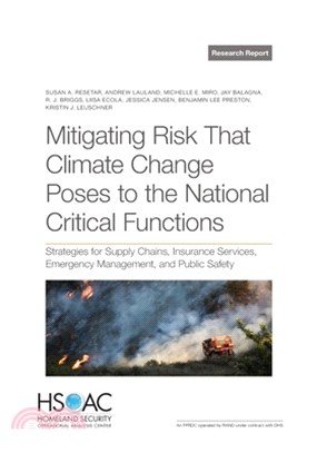 Mitigating Risk That Climate Change Poses to the National Critical Functions: Strategies for Supply Chains, Insurance Services, Emergency Management,