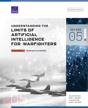 Understanding the Limits of Artificial Intelligence for Warfighters: Mission Planning