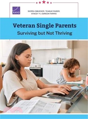 Veteran Single Parents: Surviving but Not Thriving