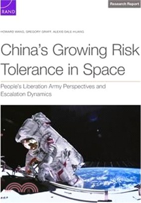 China's Growing Risk Tolerance in Space: People's Liberation Army Perspectives and Escalation Dynamics