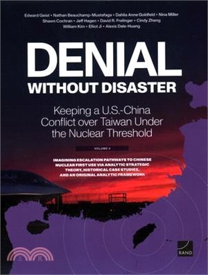 Denial Without Disaster--Keeping a U.S.-China Conflict Over Taiwan Under the Nuclear Threshold: Vol. 4, Imagining Escalation Pathways to Chinese Nucle