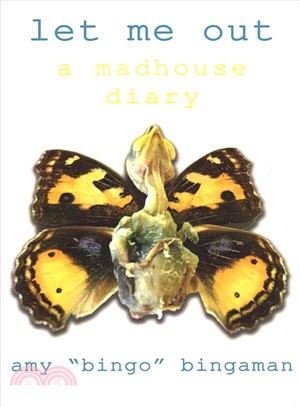 Let Me Out ― A Madhouse Diary