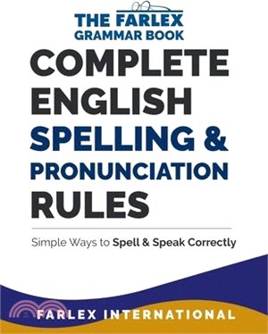 Complete English Spelling and Pronunciation Rules ― Simple Ways to Spell and Speak Correctly