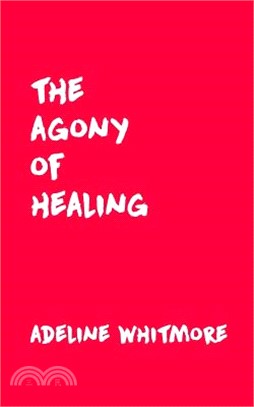 The Agony of Healing