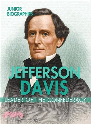 Jefferson Davis ― Leader of the Confederacy