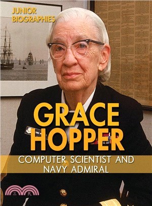 Grace Hopper ― Computer Scientist and Navy Admiral