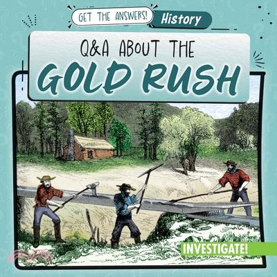 Q & A about the Gold Rush