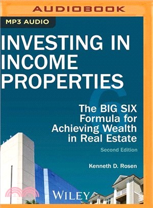 Investing in Income Properties ― The Big Six Formula for Achieving Wealth in Real Estate