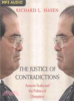 The Justice of Contradictions ― Antonin Scalia and the Politics of Disruption