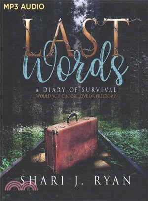 Last Words ― A Diary of Survival