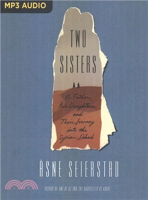 Two Sisters ― A Father, His Daughters, and Their Journey into the Syrian Jihad